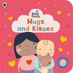Baby Touch: Hugs and Kisses: A touch-and-feel playbook