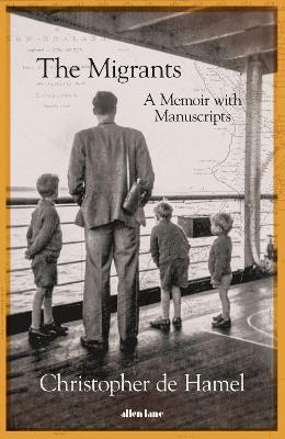 The Migrants: A Memoir with Manuscripts - Christopher de Hamel - cover