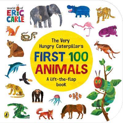 The Very Hungry Caterpillar's First 100 Animals - Eric Carle - cover