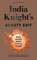 India Knight's Beauty Edit: What Works When You're Older