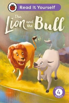 The Lion and the Bull: Read It Yourself - Level 4 Fluent Reader - Ladybird - cover