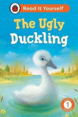 The Ugly Duckling:  Read It Yourself - Level 1 Early Reader - Ladybird - cover