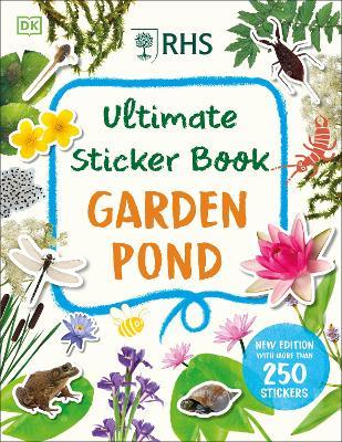 RHS Ultimate Sticker Book Garden Pond: New Edition with More Than 250 Stickers - DK - cover