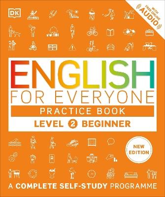 English for Everyone Practice Book Level 2 Beginner: A Complete Self-Study Programme - DK - cover