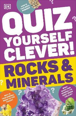 Quiz Yourself Clever! Rocks and Minerals - DK - cover