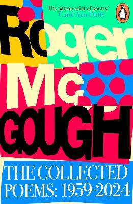 The Collected Poems: 1959 – 2024 - Roger McGough - cover