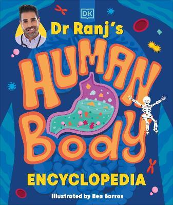 Dr Ranj’s Human Body Encyclopedia - Ranj Singh - cover