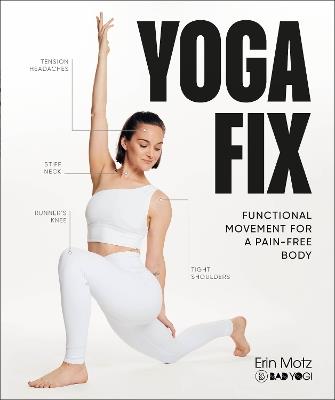 Yoga Fix: Functional Movement for a Pain-Free Body - Erin Motz - cover