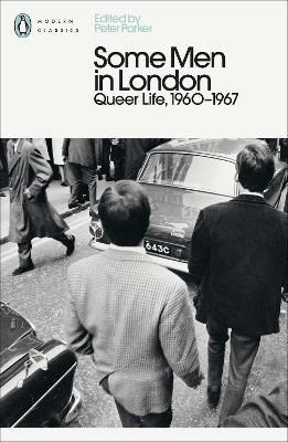 Some Men In London: Queer Life, 1960-1967 - Peter Parker - cover