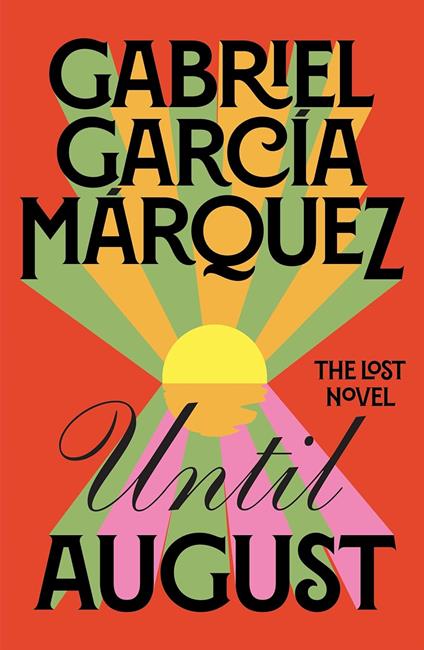 Until August - Gabriel Garcia Marquez - cover