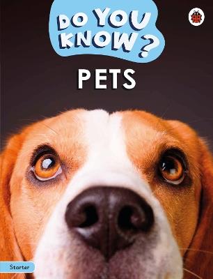Do You Know? Starter Level – Pets - Ladybird - cover