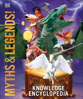 Knowledge Encyclopedia Myths and Legends - DK - cover
