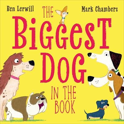 The Biggest Dog in the Book - Ben Lerwill - cover