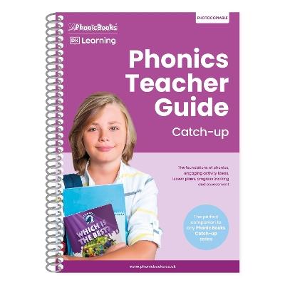 Phonics Teacher Guide Catch-Up: The Foundations of Phonics, Engaging Activity Ideas, Lesson Plans, Progress Tracking and Assessment - Phonic Books - cover