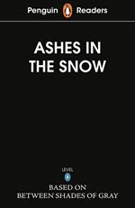 Penguin Readers Level 5: Ashes in the Snow (ELT Graded Reader)