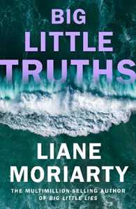 Libro in inglese Big Little Truths Liane Moriarty
