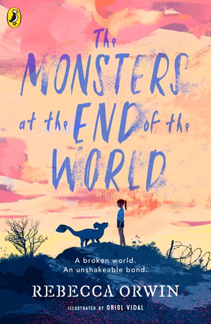 The Monsters at the End of the World - Rebecca Orwin,Oriol Vidal - ebook