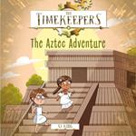 The Timekeepers: The Aztec Adventure