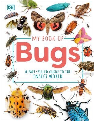 My Book of Bugs: A Fact-Filled Guide to the Insect World - DK - cover