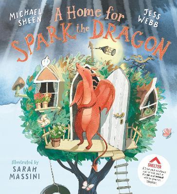 A Home for Spark the Dragon - Michael Sheen,Jess Webb - cover