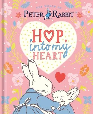 Peter Rabbit: Hop Into My Heart - Beatrix Potter - cover