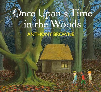 Once Upon a Time in the Woods - Anthony Browne - cover