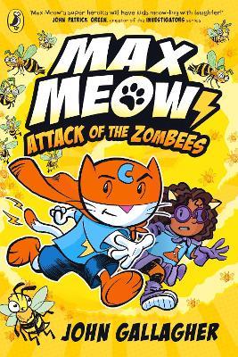 Max Meow Book 5: Attack of the ZomBEES - John Gallagher - cover