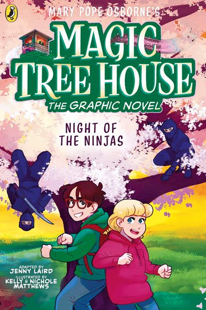 Magic Tree House: Night of the Ninjas - Laird Jenny,Mary Pope Osborne,Kelly Matthews,Nichole Matthews - ebook