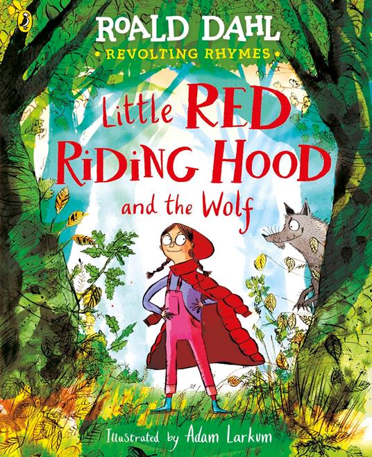 Revolting Rhymes: Little Red Riding Hood and the Wolf - Roald Dahl,Adam Larkum - ebook