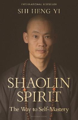 Shaolin Spirit: The Way to Self-Mastery - Shi Heng Yi - cover