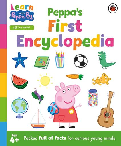 Learn with Peppa: Peppa's First Encyclopedia - Peppa Pig - ebook