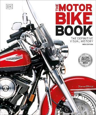 The Motorbike Book: The Definitive Visual History - DK - cover