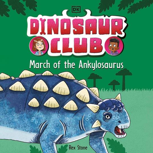 Dinosaur Club: March of the Ankylosaurus