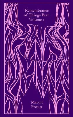 Remembrance of Things Past: Volume 1 - Marcel Proust - cover