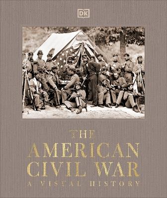 The American Civil War: A Visual History - DK - cover