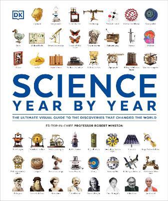 Science Year by Year: The Ultimate Visual Guide to the Discoveries that Changed the World - DK - cover
