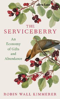 The Serviceberry: An Economy of Gifts and Abundance - Robin Wall Kimmerer - cover