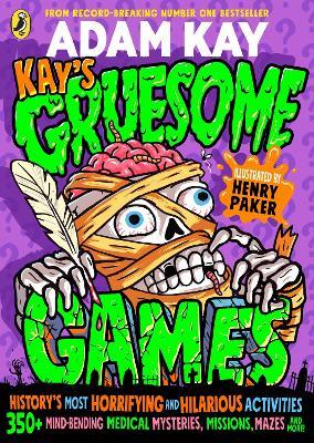 Kay's Gruesome Games - Adam Kay - cover