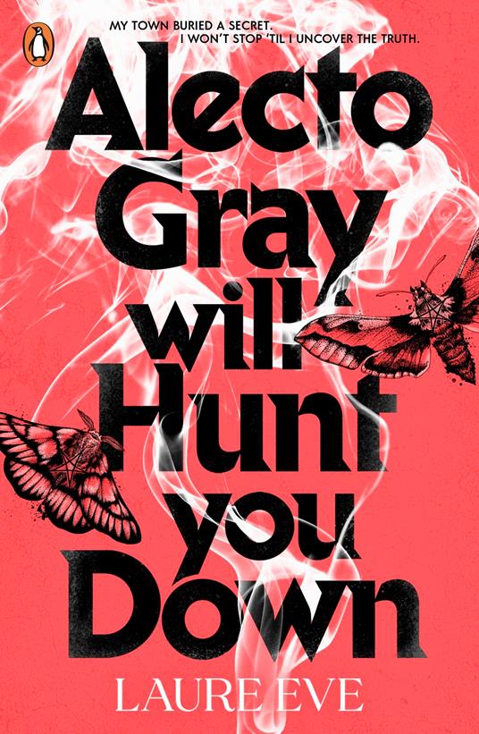 Alecto Gray Will Hunt You Down - Laura Eve - ebook