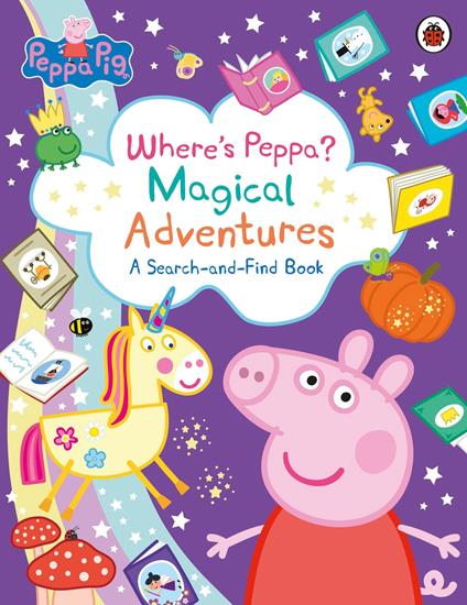 Peppa Pig: Where’s Peppa? Magical Adventures: A Search-and-Find Book - Peppa Pig - ebook