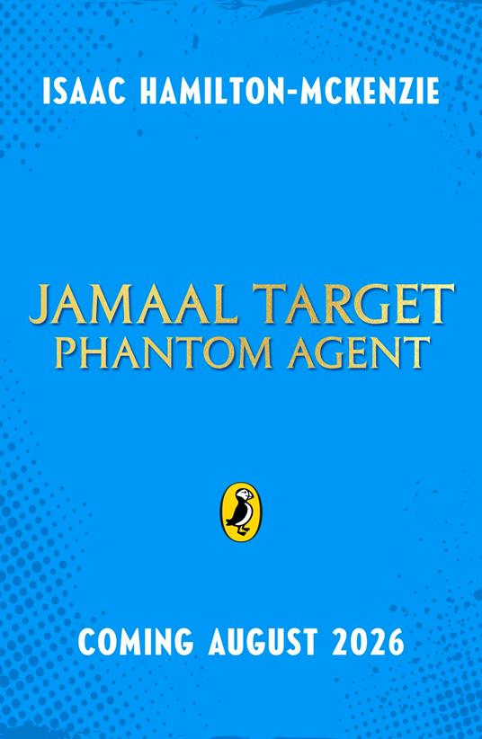 Jamaal Target: PHANTOM Agent - Isaac Hamilton-McKenzie - ebook