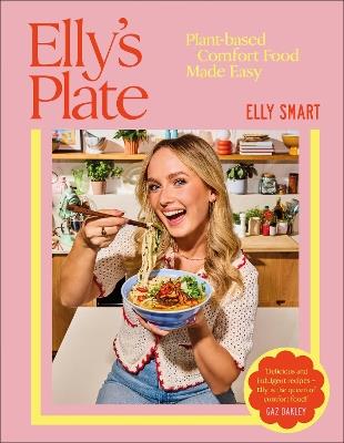 Elly's Plate: Plant-based Comfort Food Made Easy - Elly Smart - cover