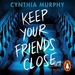 Keep Your Friends Close