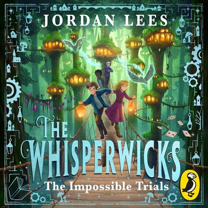 The Whisperwicks: The Impossible Trials