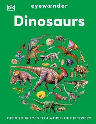 Eyewonder Dinosaurs: Open Your Eyes to a World of Discovery - DK - cover