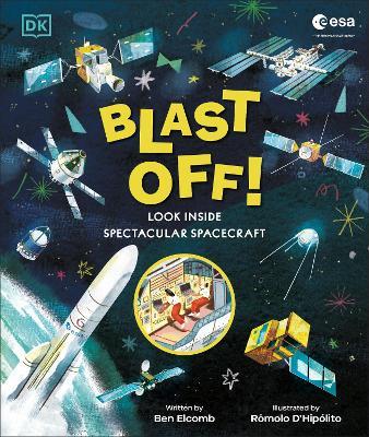 Blast Off!: Look Inside Spectacular Spacecraft - Ben Elcomb - cover