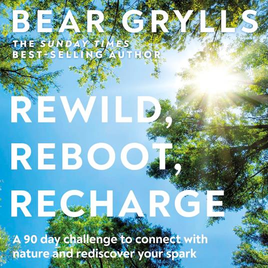 Rewild, Reboot, Recharge