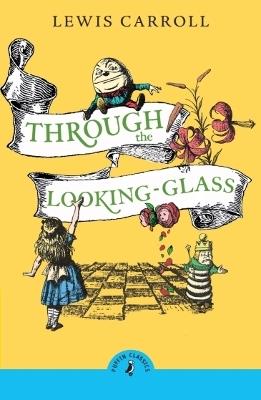 Through the Looking Glass and What Alice Found There - Lewis Carroll - cover