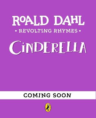Revolting Rhymes: Cinderella - Roald Dahl - cover
