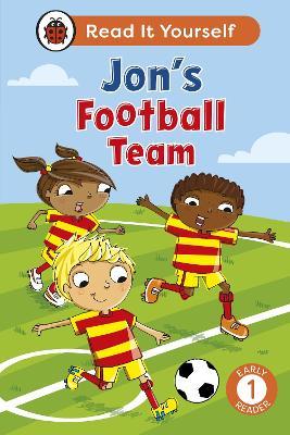 Jon's Football Team: Read It Yourself - Level 1 Early Reader - Ladybird - cover
